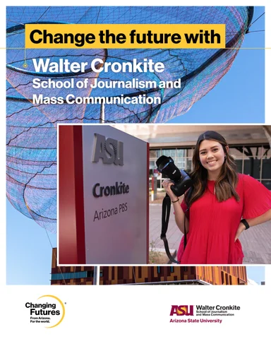 ASU Changing Futures®: Walter Cronkite School of Journalism and Mass Communication