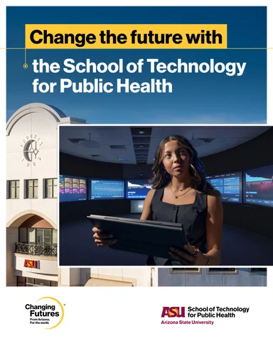 ASU Changing Futures®: School of Technology for Public Health
