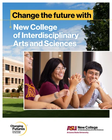 ASU Changing Futures®: New College of Interdisciplinary Arts and Sciences